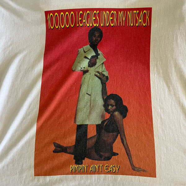 1990's 100,000 Leagues Under My Nutsack "Pimpin Ain't Easy" Vintage Tee Shirt
